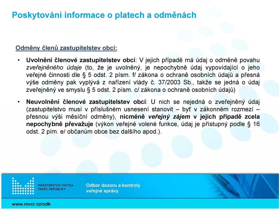 , takže se jedná o údaj zveřejněný ve smyslu 5 odst. 2 písm.