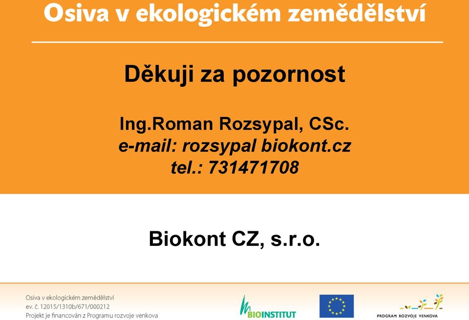 e-mail: rozsypal biokont.