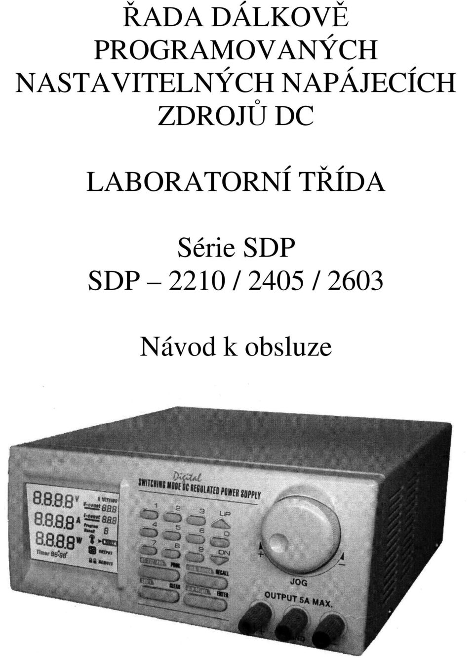 DC LABORATORNÍ TŘÍDA Série SDP