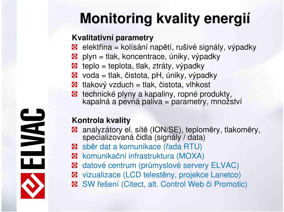 paliva = parametry, množství Kontrola kvality analyzátory el.