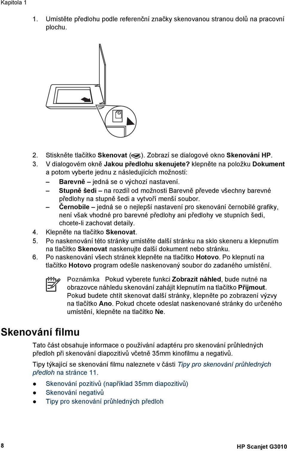 Stupně šedi na rozdíl od možnosti Barevně převede všechny barevné předlohy na stupně šedi a vytvoří menší soubor.