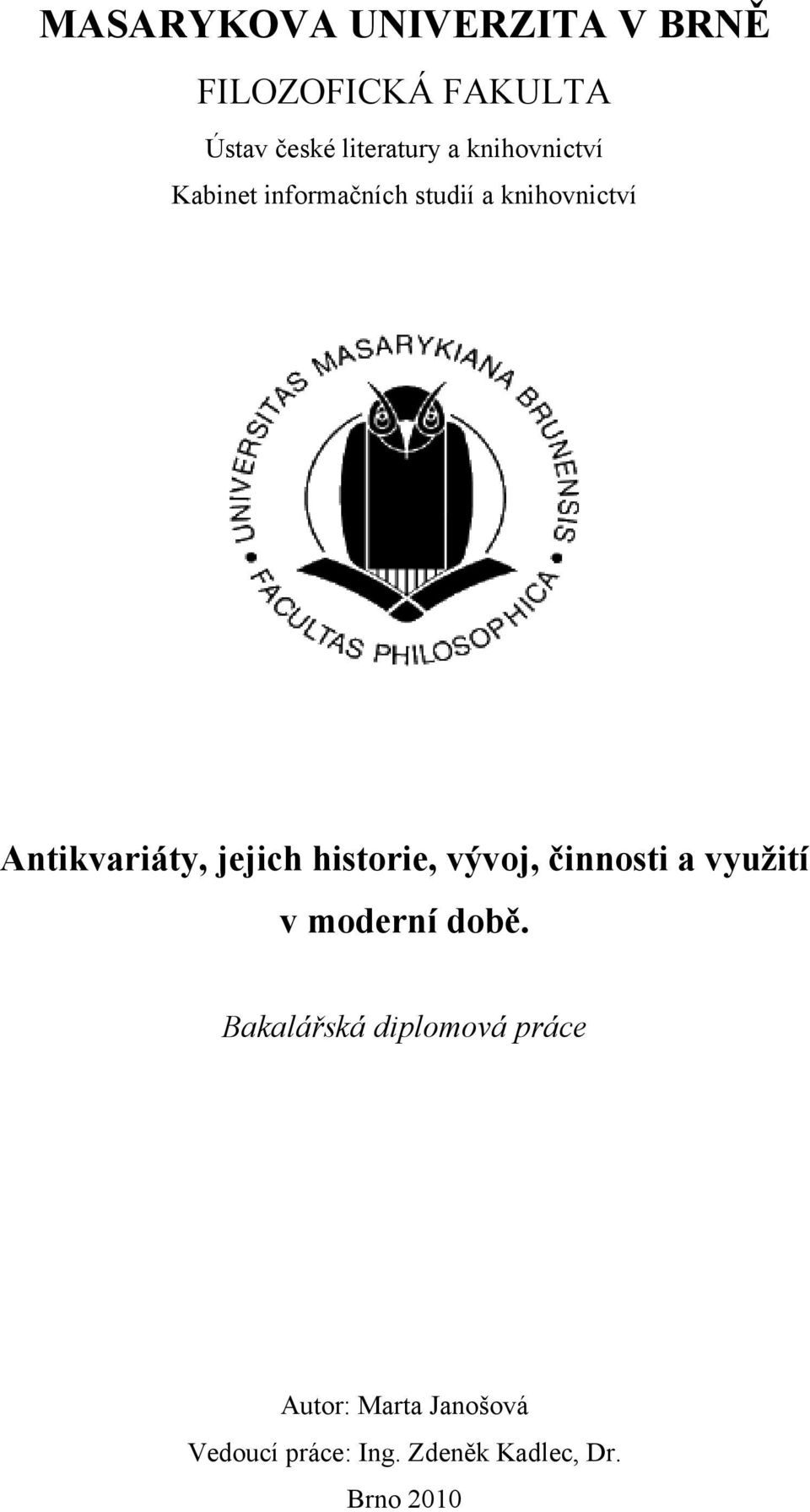 jejich historie, vývoj, činnosti a využití v moderní době.