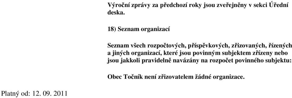 jiných rganizací, které jsu pvinným subjektem zřízeny neb jsu jakkli pravidelně