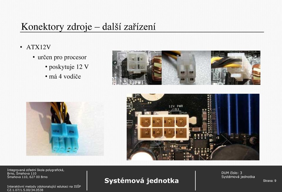 pro procesor poskytuje