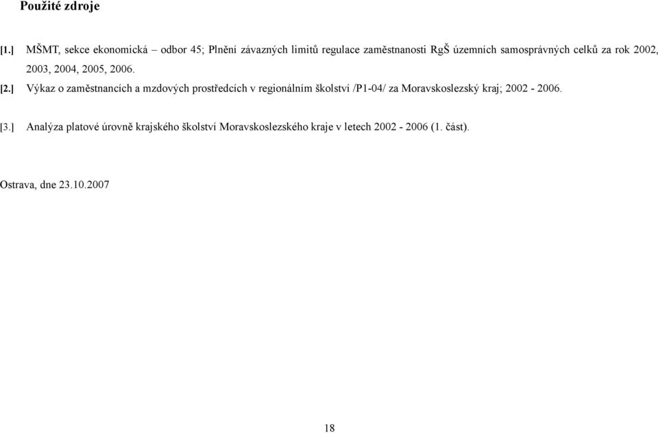 samosprávných celků za rok 2002, 2003, 2004, 2005, 2006. [2.