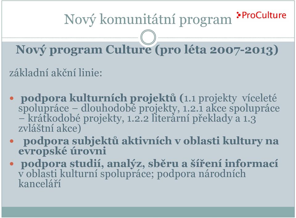 1 akce spolupráce krátkodobé projekty, 1.2.2 literární překlady a 1.