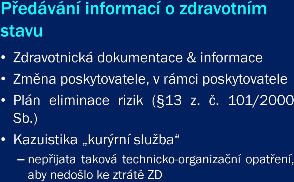 eliminace rizik ( 13 z. č. 101/2000 Sb.