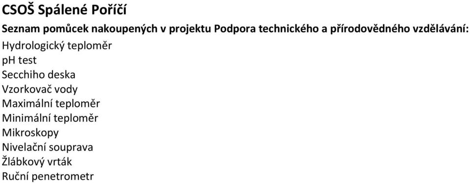 test Secchiho deska Vzorkovač vody Maximální teploměr Minimální