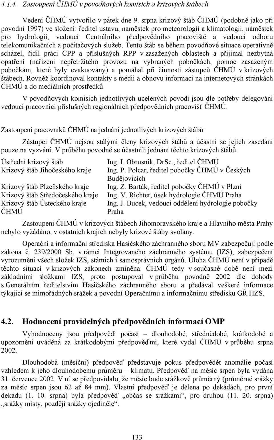vedoucí odboru telekomunikačních a počítačových služeb.
