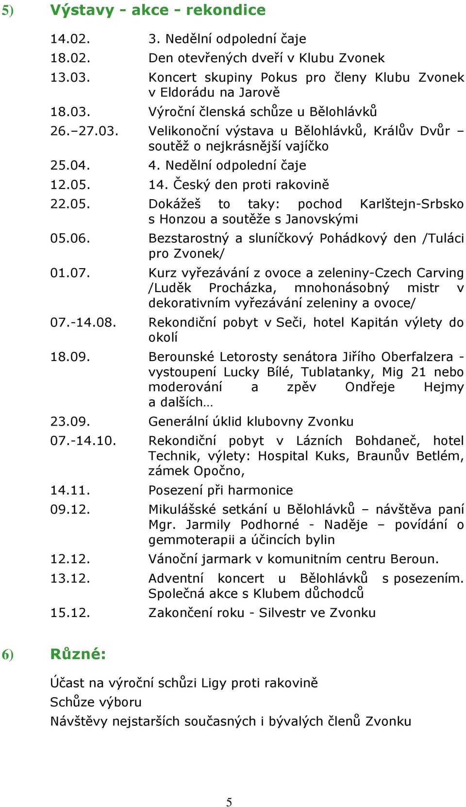 06. Bezstarostný a sluníčkový Pohádkový den /Tuláci pro Zvonek/ 01.07.