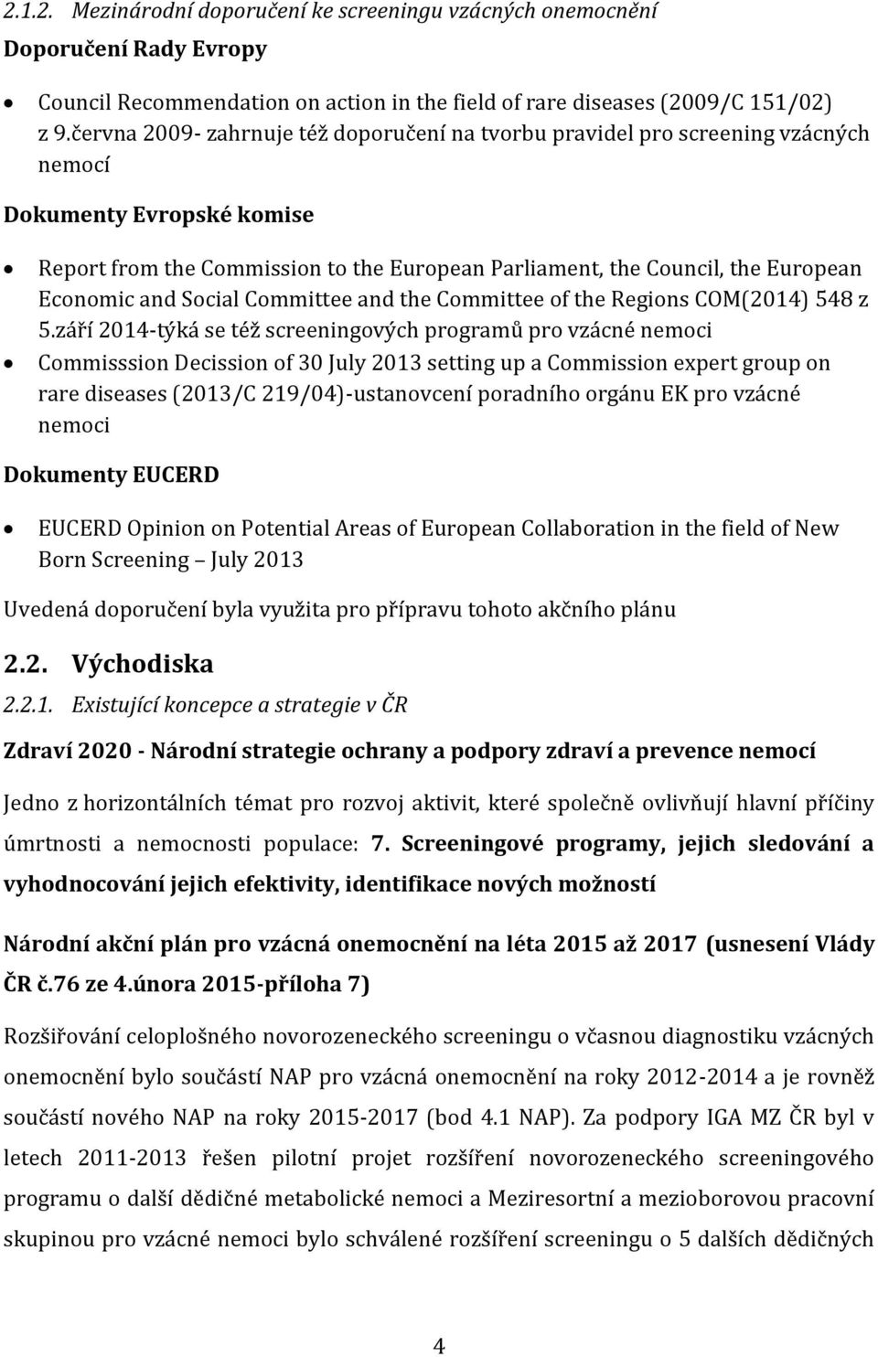 Economic and Social Committee and the Committee of the Regions COM(2014) 548 z 5.