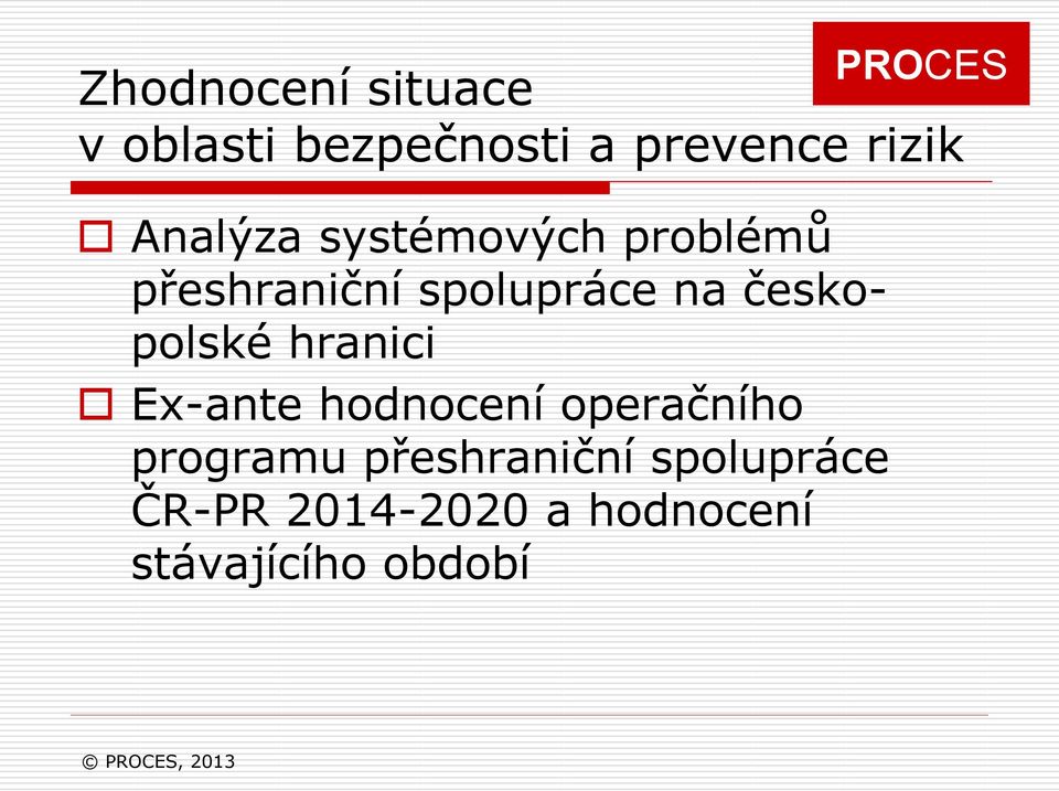 českopolské hranici Ex-ante hodnocení operačního programu