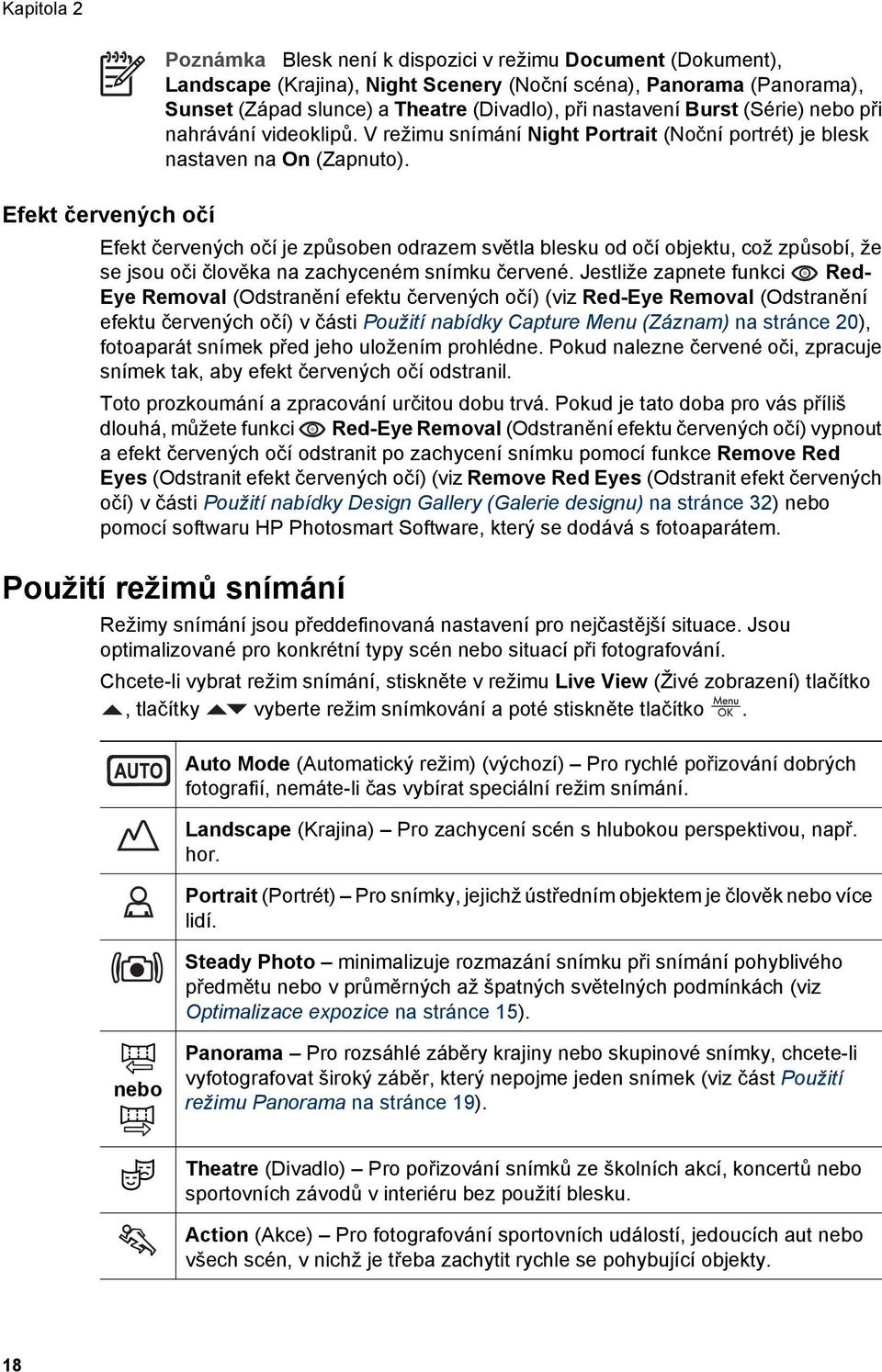 Efekt červených očí je způsoben odrazem světla blesku od očí objektu, což způsobí, že se jsou oči člověka na zachyceném snímku červené.