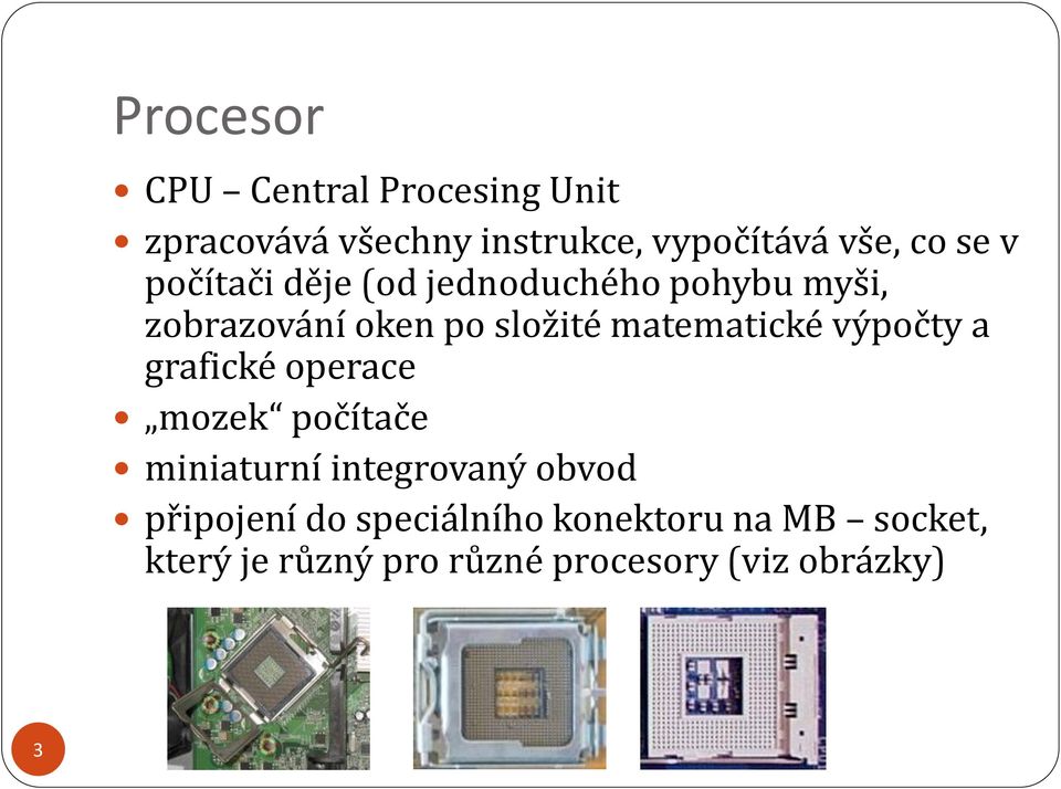 matematické výpočty a grafické operace mozek počítače miniaturní integrovaný obvod