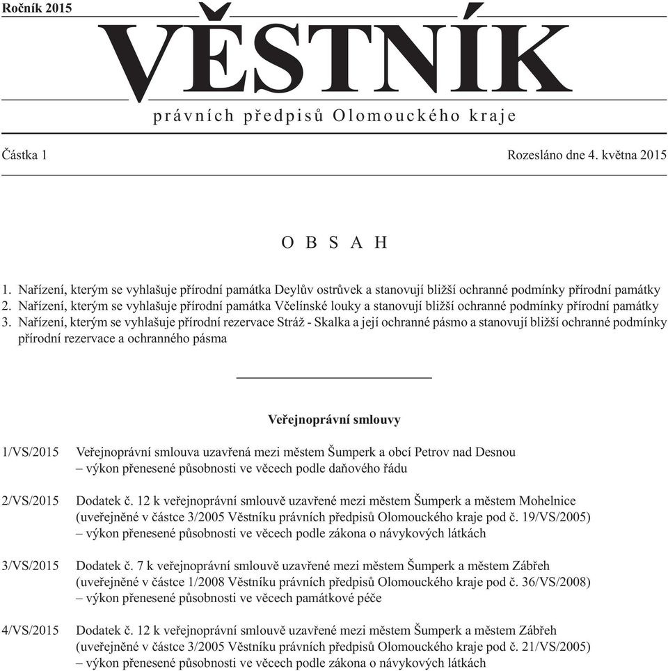 Nařízení, kterým se vyhlašuje přírodní památka Včelínské louky a stanovují bližší ochranné podmínky přírodní památky 3.