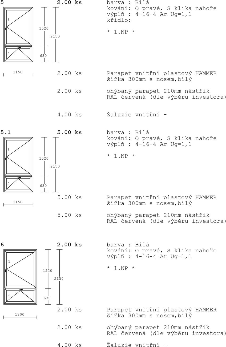 NP * 50 5.00 ks Parapet vnitřní plastový HAMMER 5.00 ks ohýbaný parapet 0mm nástřik 6.