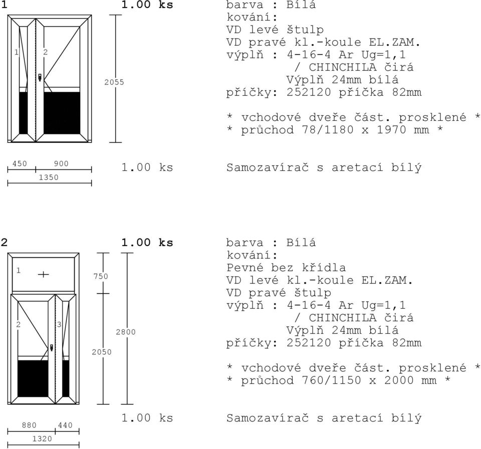 prosklené * * průchod 78/80 x 970 mm * 450 900 350.00 ks Samozavírač s aretací bílý.