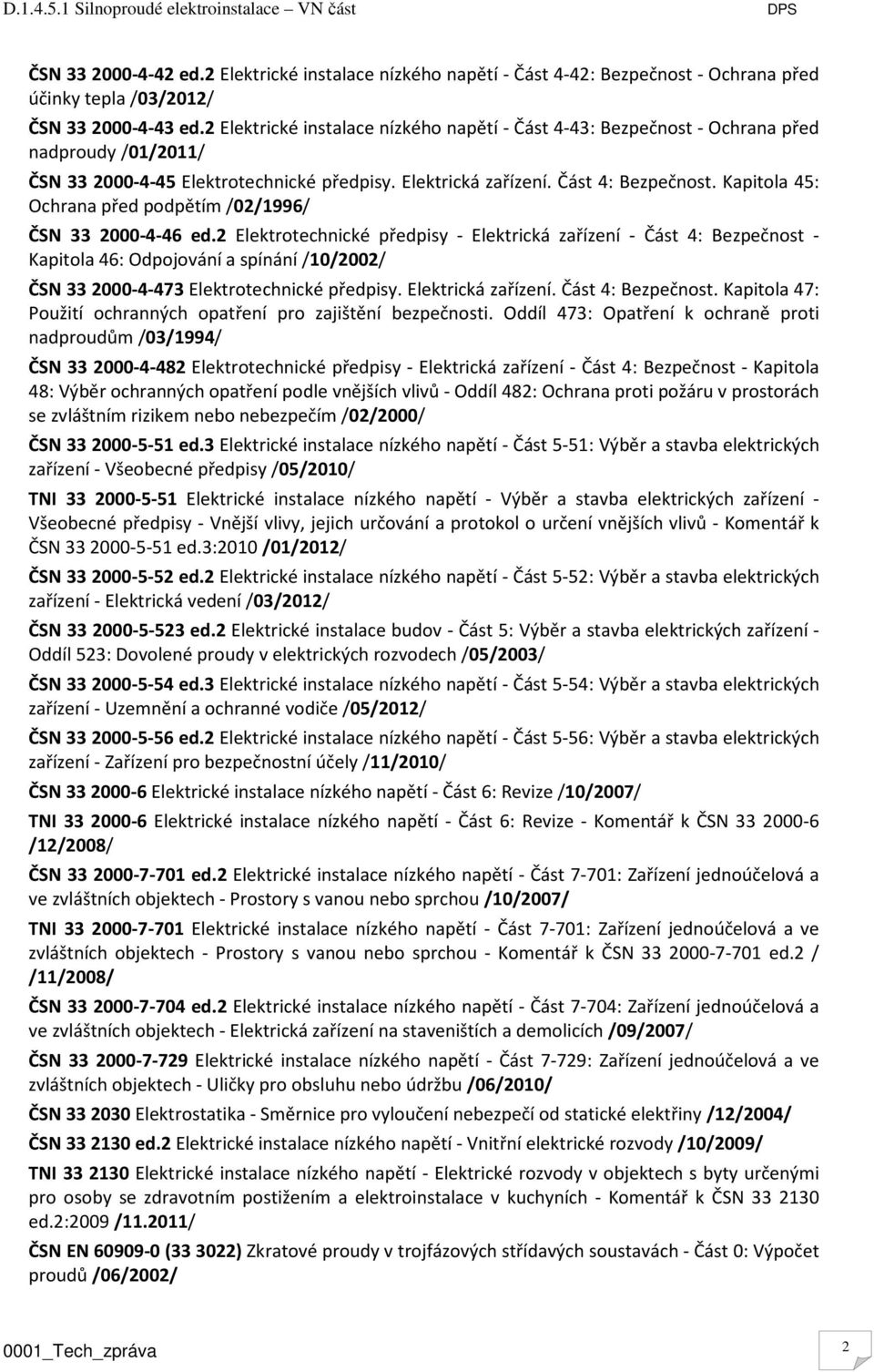 Kapitola 45: Ochrana před podpětím /02/1996/ ČSN 33 2000-4-46 ed.