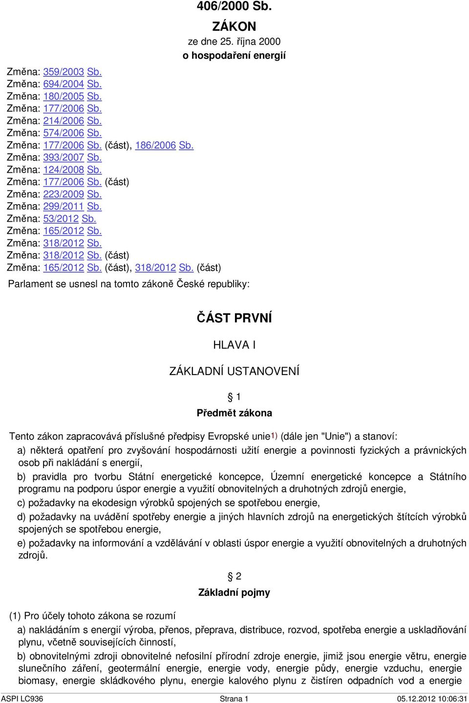 (část) 406/2000 Sb. ZÁKON ze dne 25.