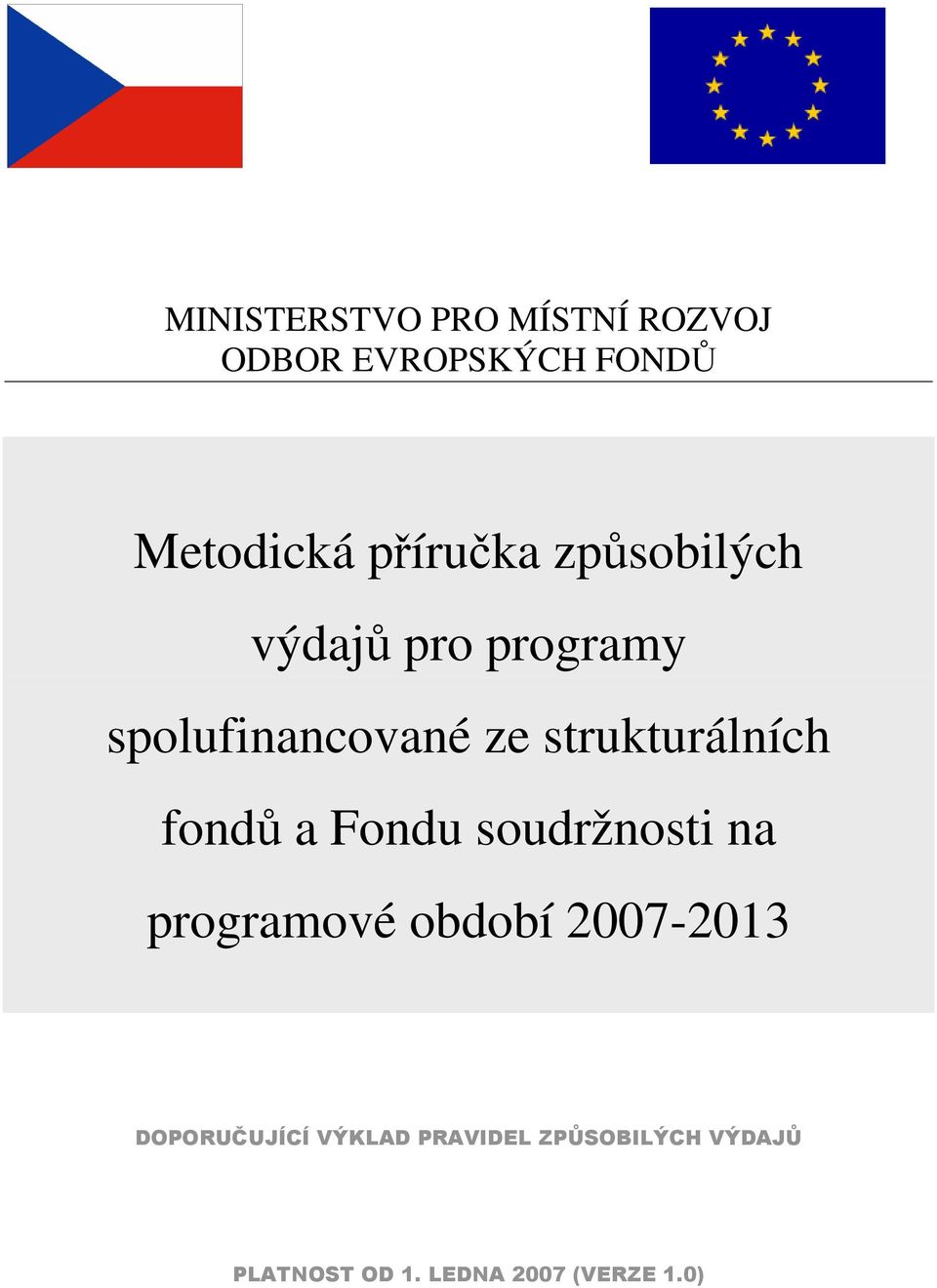 strukturálních fondů a Fondu soudržnosti na programové období