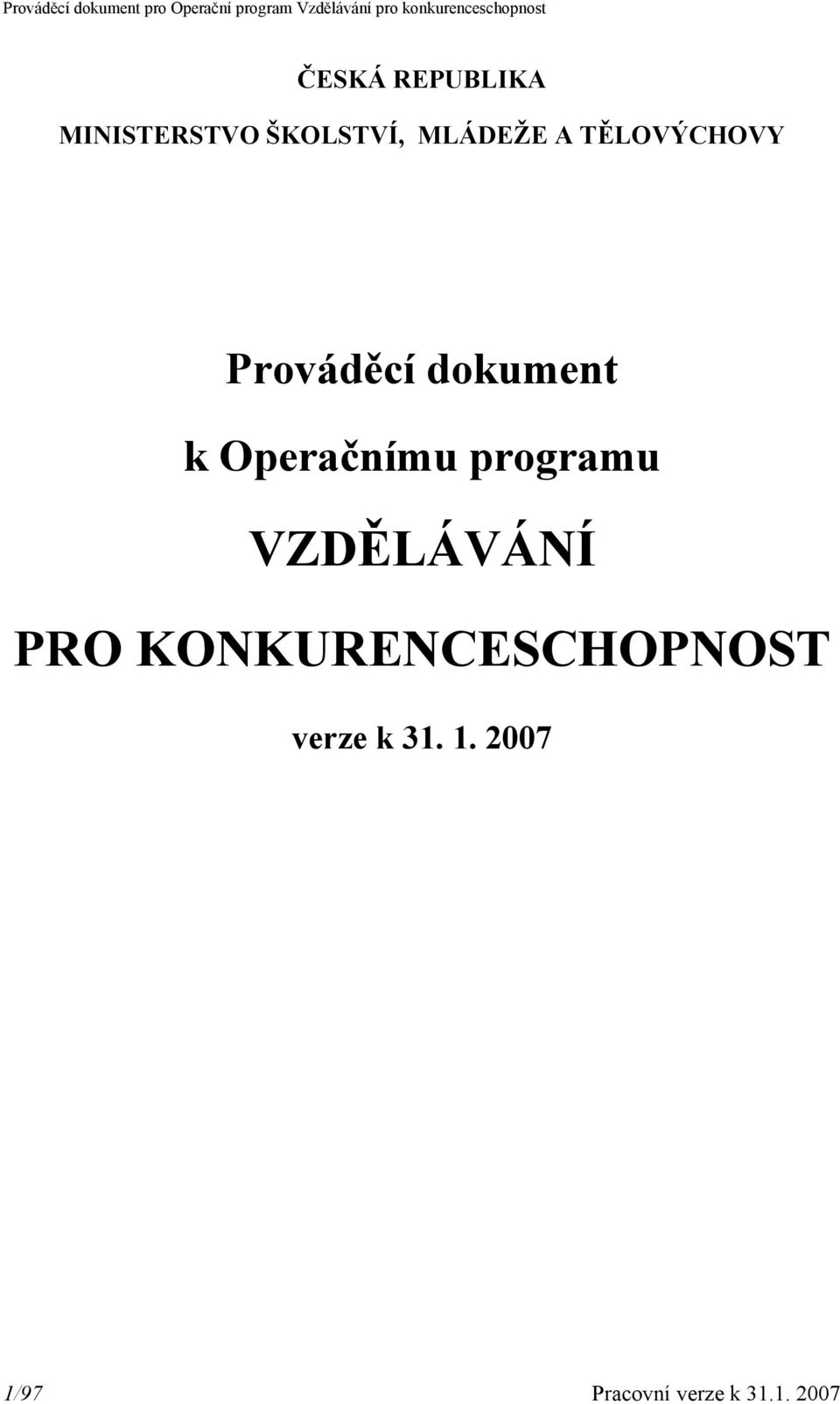 programu VZDĚLÁVÁNÍ PRO KONKURENCESCHOPNOST