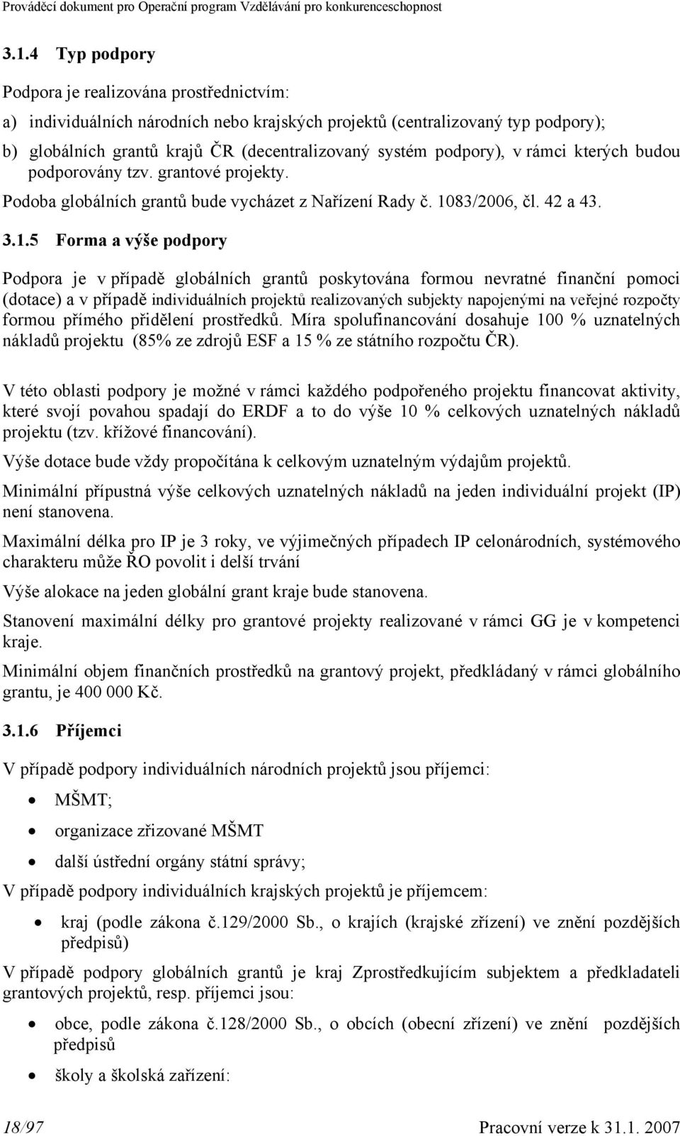 83/2006, čl. 42 a 43. 3.1.
