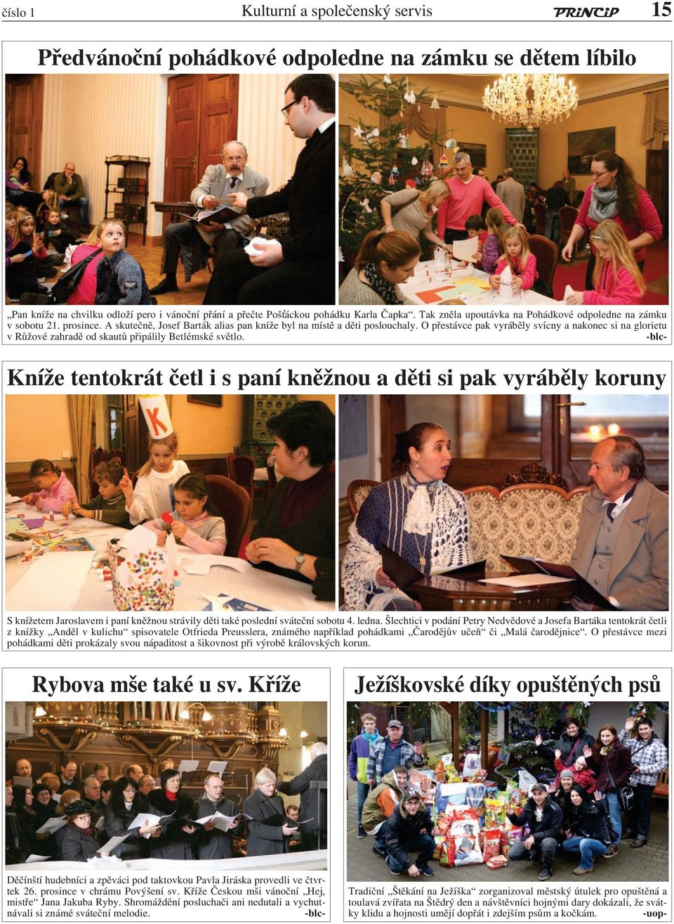 O přestávce pak vyráběly svícny a nakonec si na glorietu v Růžové zahradě od skautů připálily Betlémské světlo.