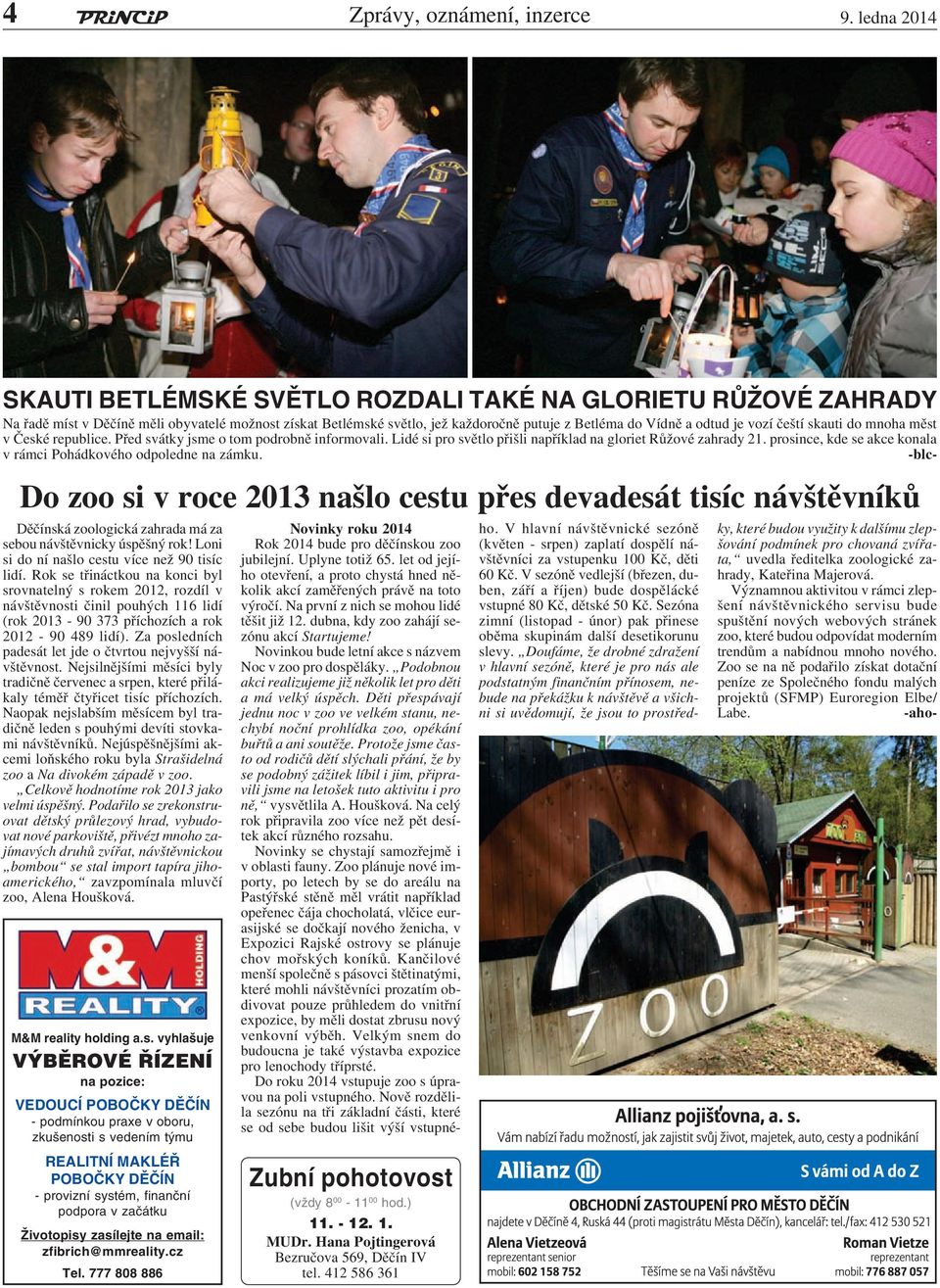vozí čeští skauti do mnoha měst v České republice. Před svátky jsme o tom podrobně informovali. Lidé si pro světlo přišli například na gloriet Růžové zahrady 21.