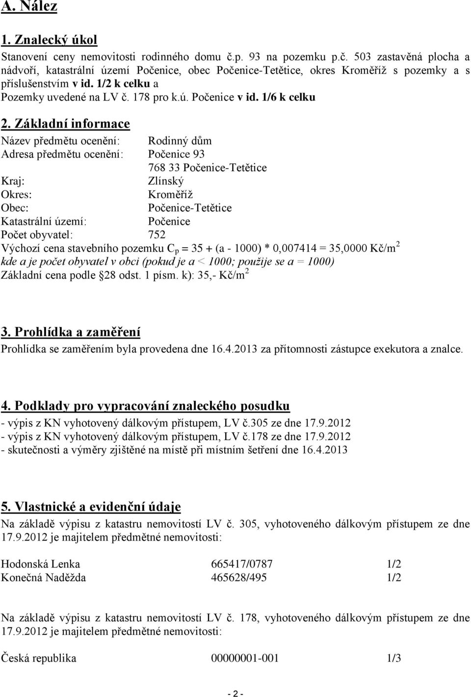 178 pro k.ú. Počenice v id. 1/6 k celku 2.