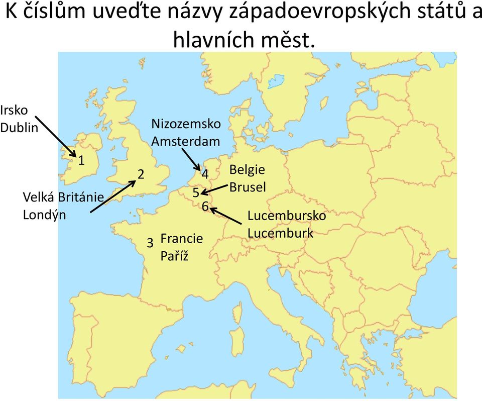 Irsko Dublin 1 Velká Británie Londýn 2