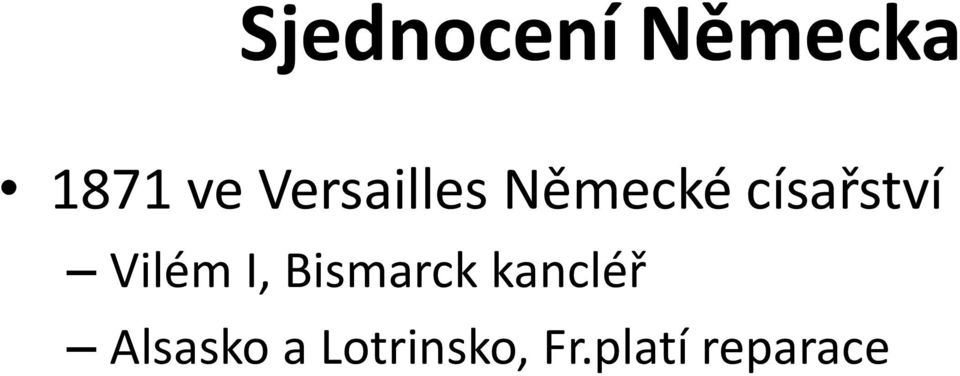 Vilém I, Bismarck kancléř