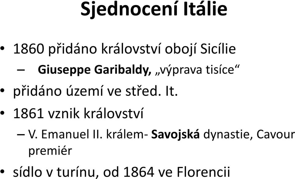 It. 1861 vznik království V. Emanuel II.