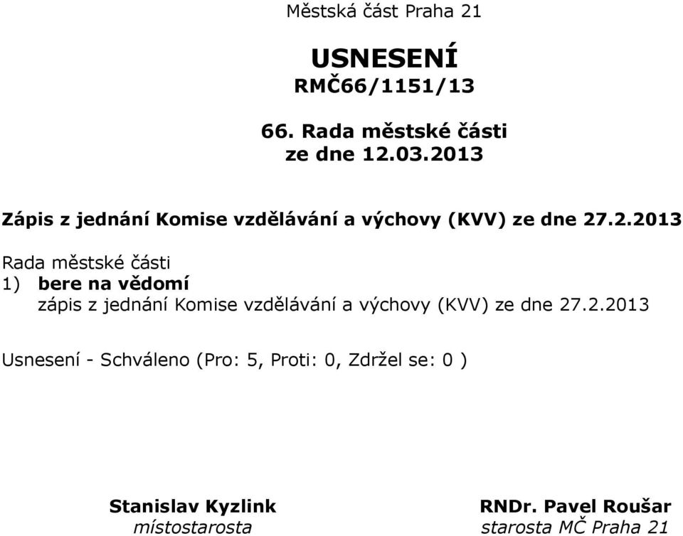 výchovy (KVV) ze dne 27