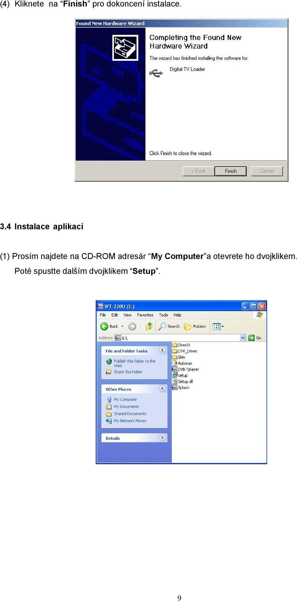 CD-ROM adresár My Computer a otevrete ho