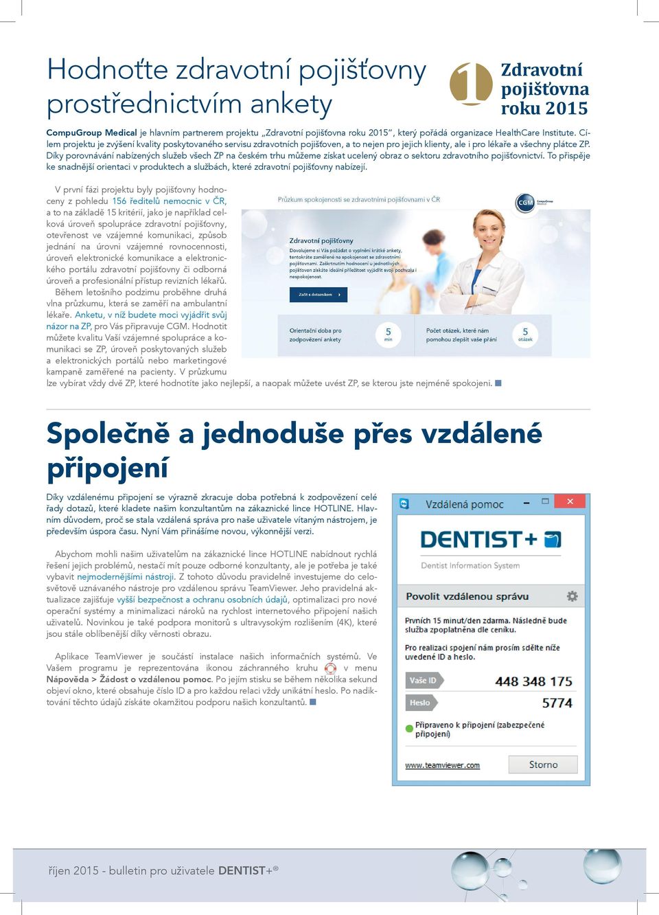 Díky porovnávání nabízených služeb všech ZP na českém trhu můžeme získat ucelený obraz o sektoru zdravotního pojišťovnictví.