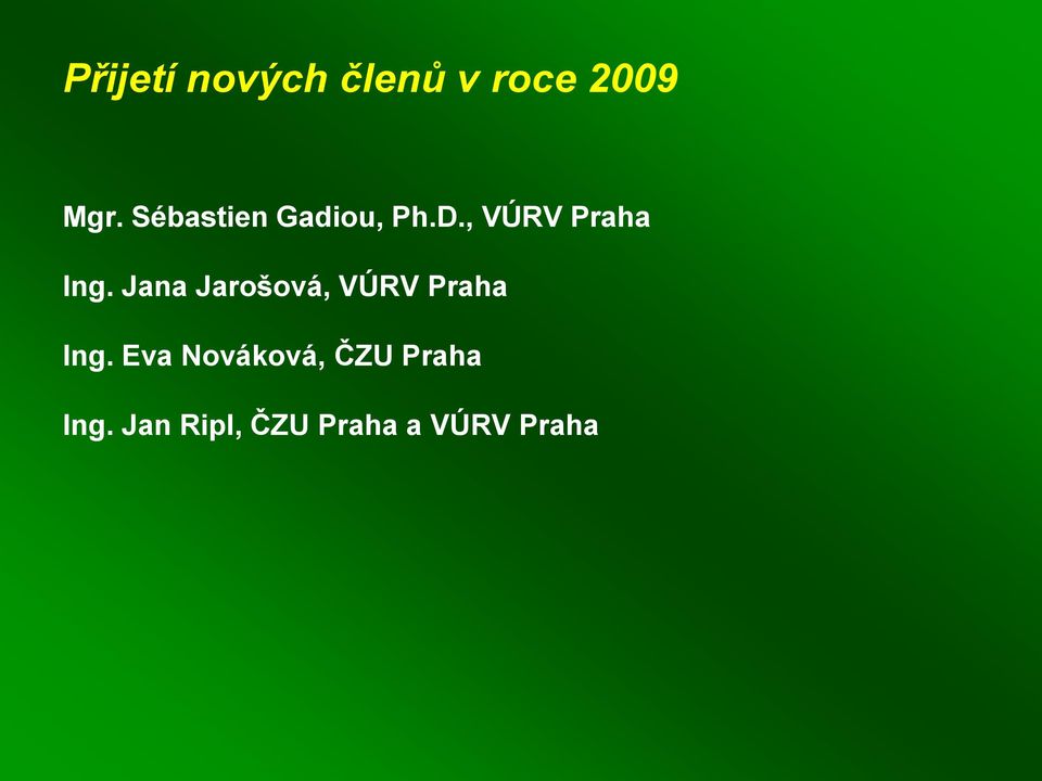 Jana Jarošová, VÚRV Praha Ing.