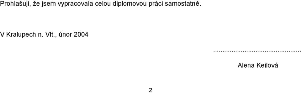 práci samostatně.