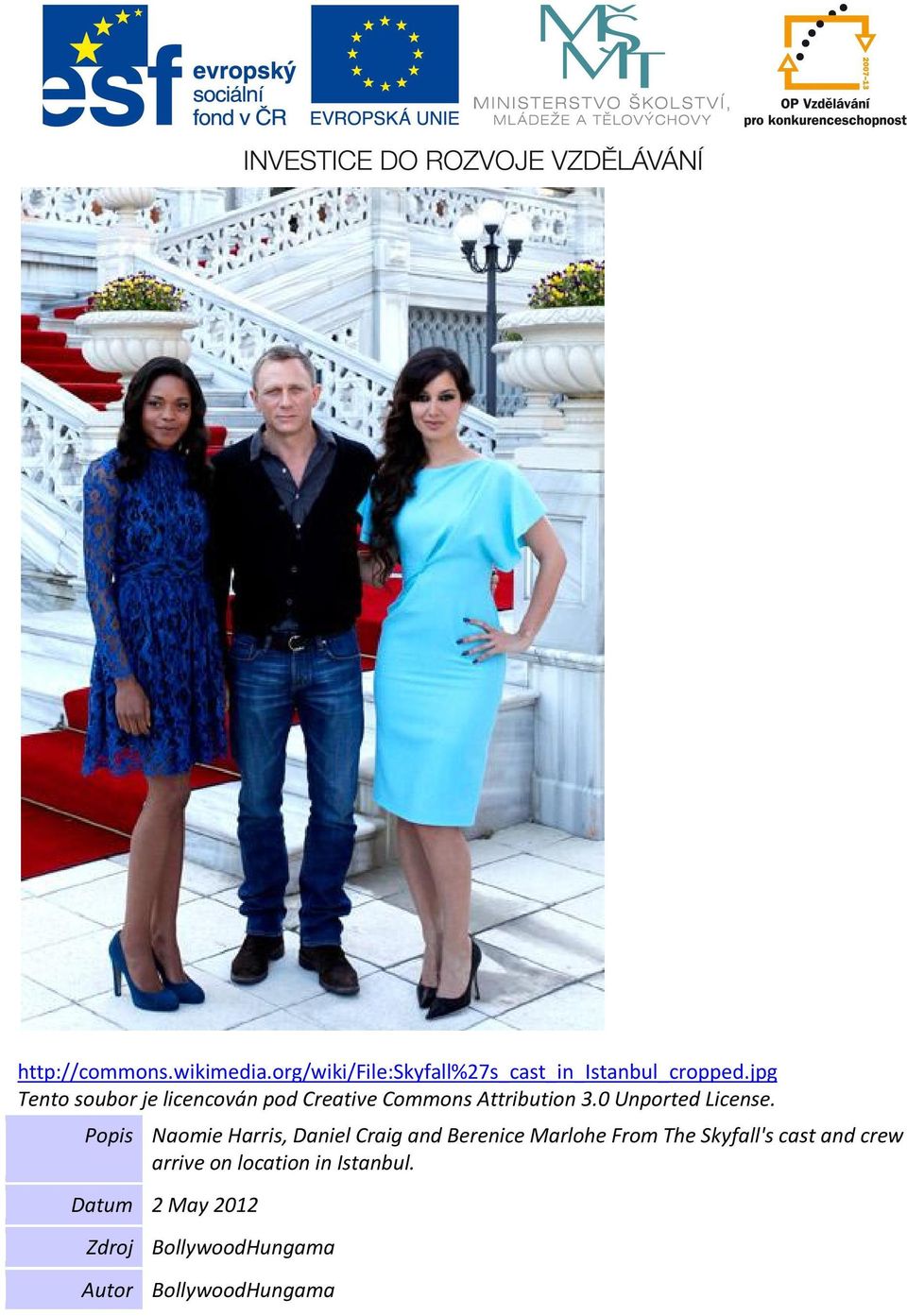 Popis Naomie Harris, Daniel Craig and Berenice Marlohe From The Skyfall's cast and