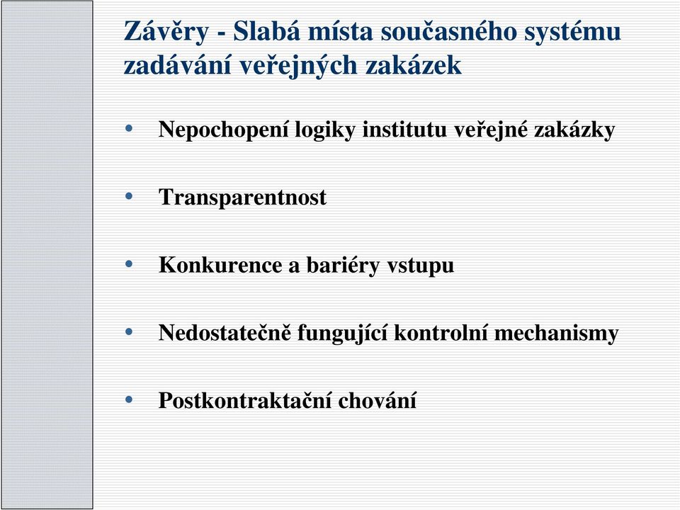 zakázky Transparentnost Konkurence a bariéry vstupu