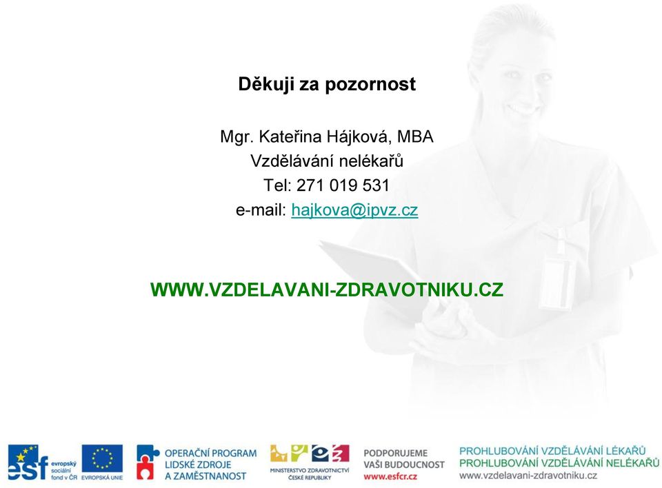 nelékařů Tel: 271 019 531 e-mail: