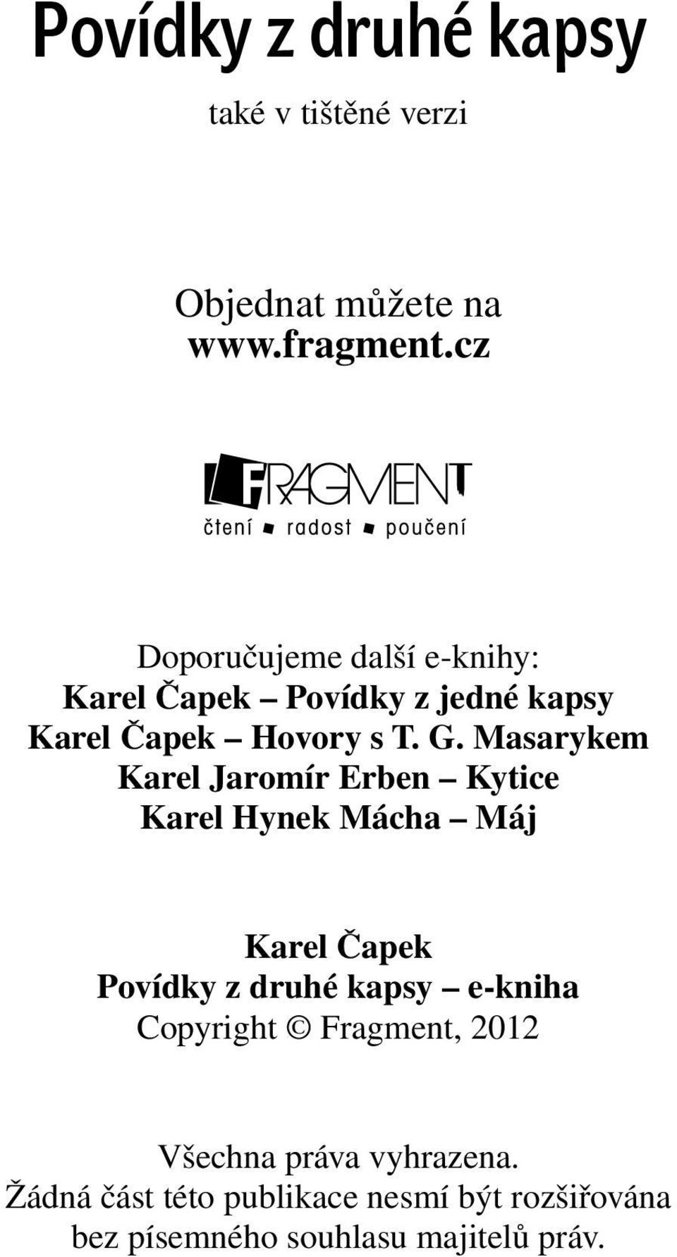 Masarykem Karel Jaromír Erben Kytice Karel Hynek Mácha Máj Karel Čapek Povídky z druhé kapsy e-kniha