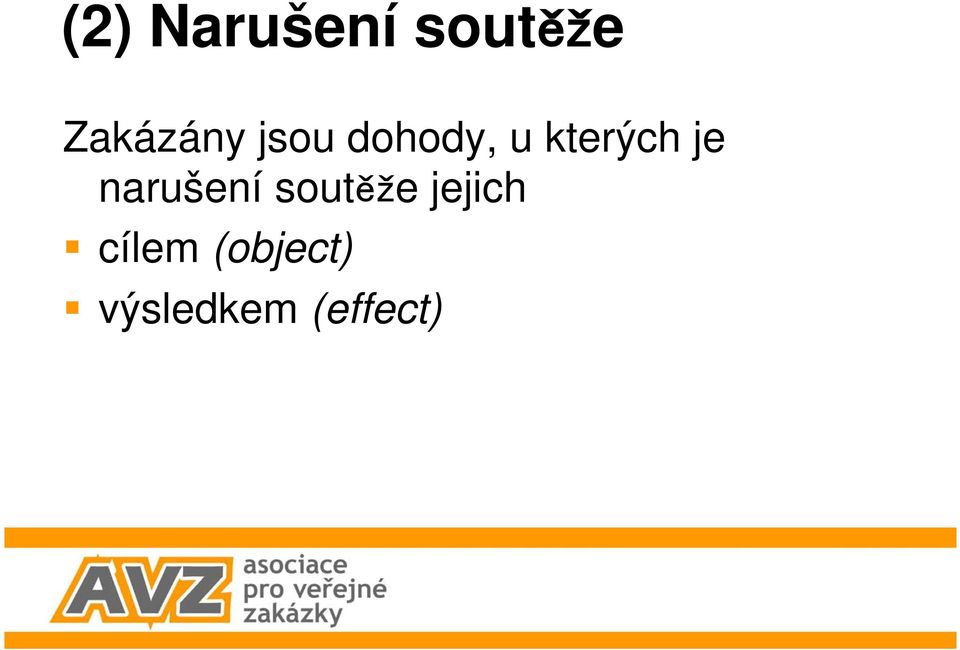 kterých je narušení sout e