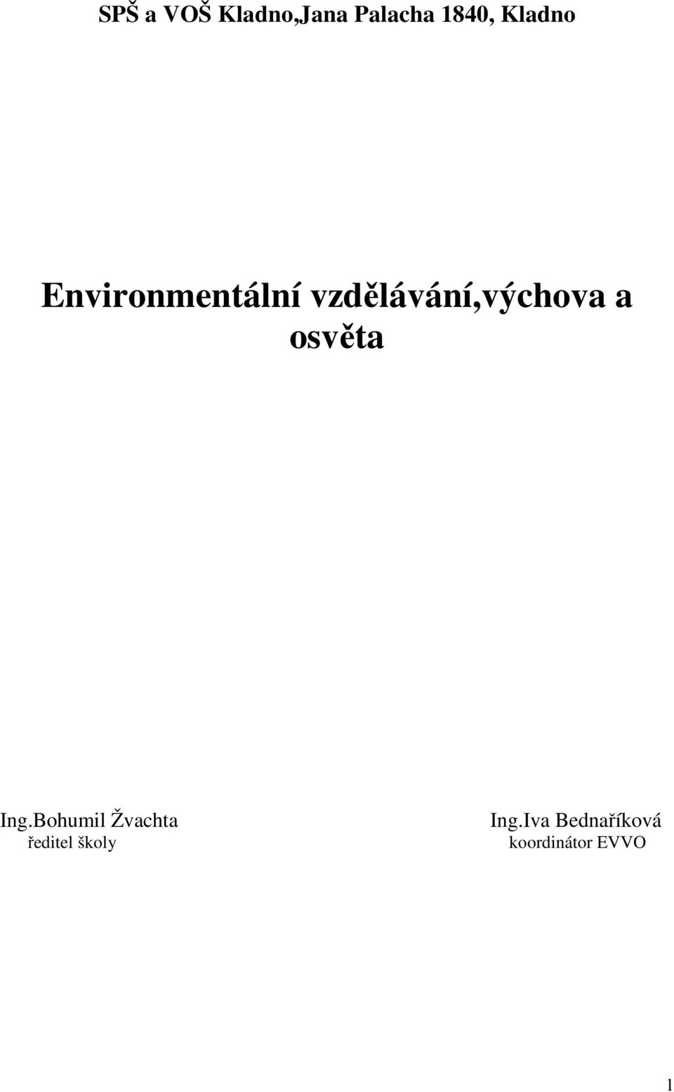 vzdělávání,výchova a osvěta Ing.