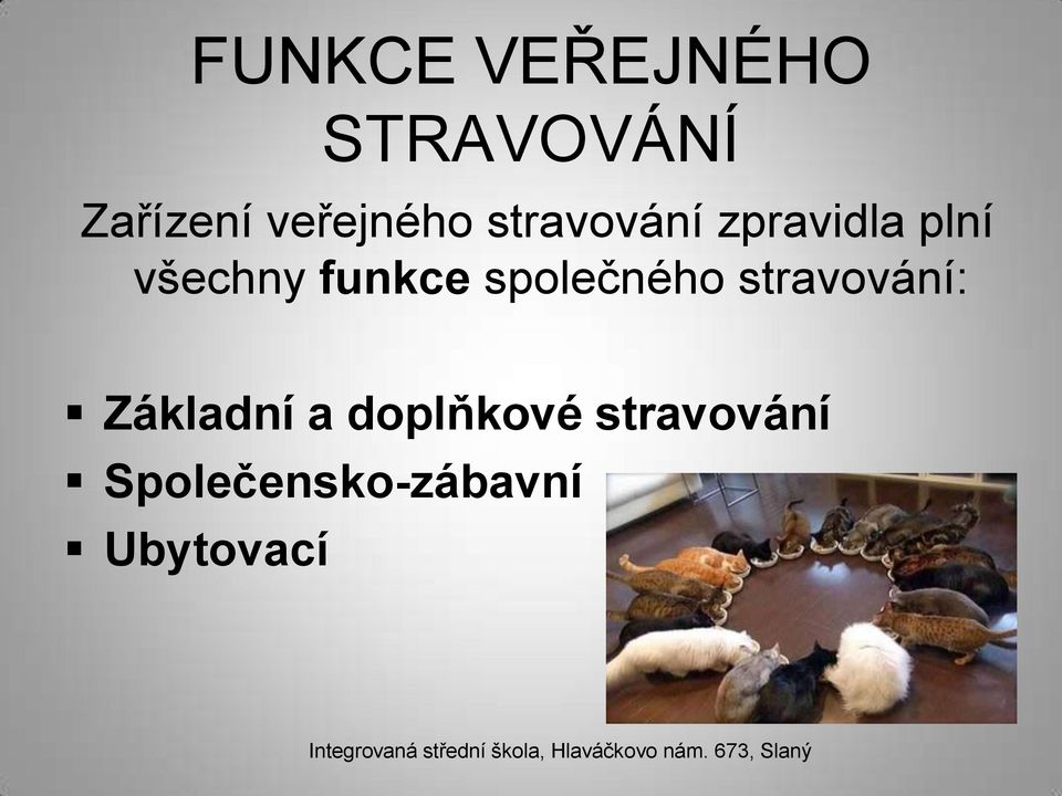 všechny funkce společného stravování: