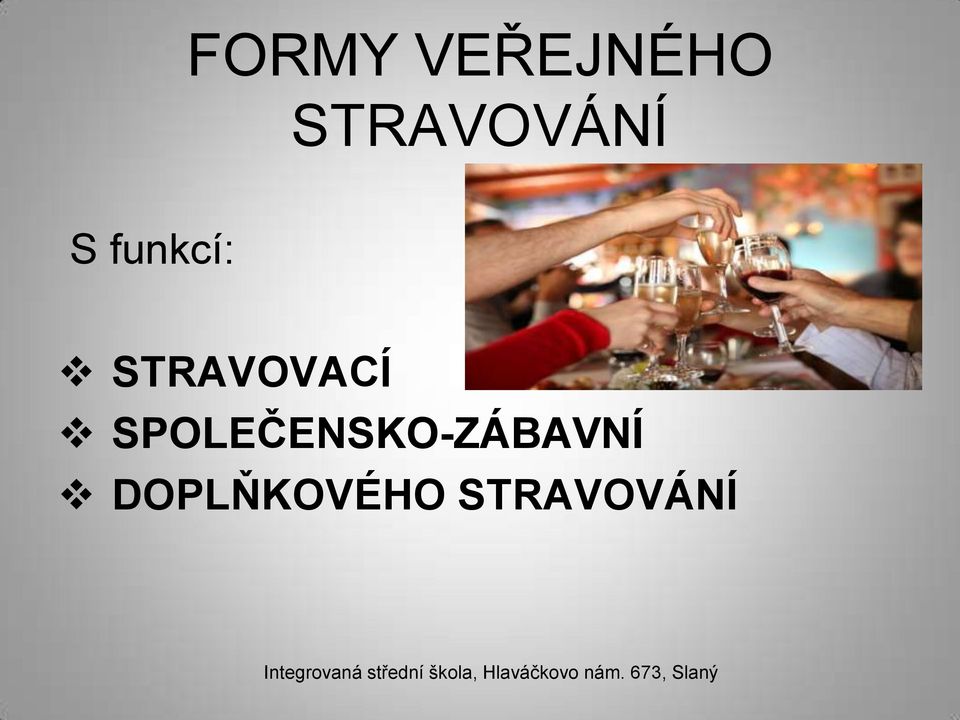 STRAVOVACÍ