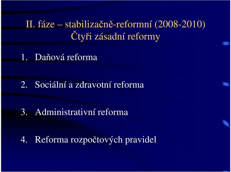 Sociální a zdravotní reforma 3.