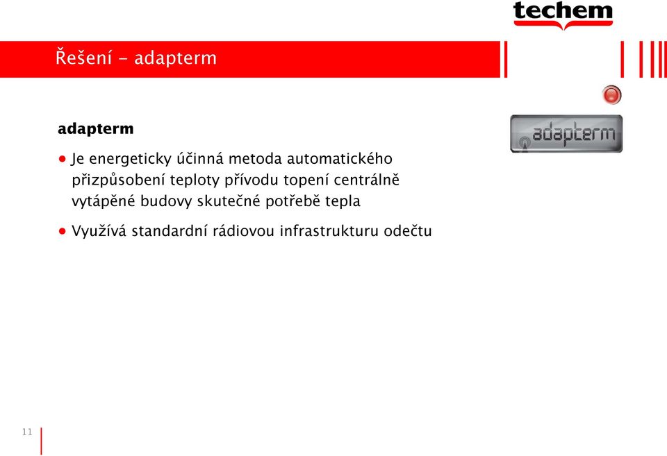 topení centrálně vytápěné budovy skutečné potřebě