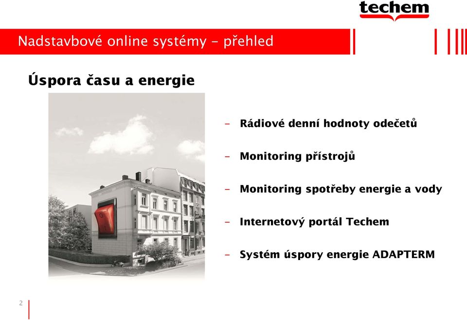 přístrojů - Monitoring spotřeby energie a vody -