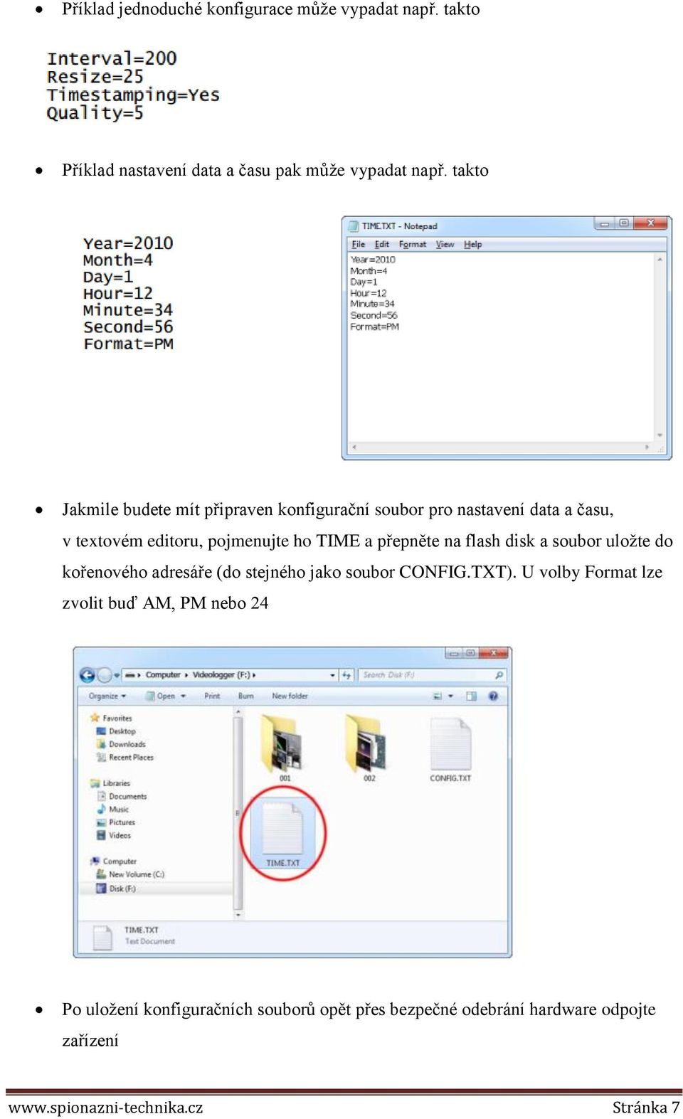 přepněte na flash disk a soubor uložte do kořenového adresáře (do stejného jako soubor CONFIG.TXT).