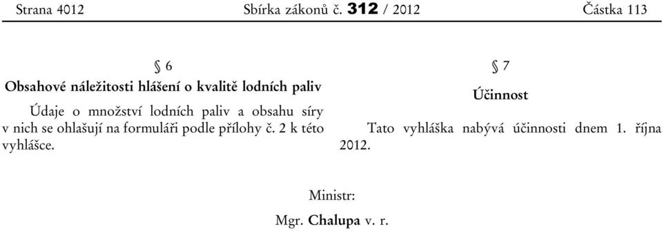 Údaje o množství lodních paliv a obsahu síry v nich se ohlašují na formuláři